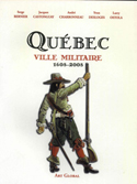 Qu�bec Ville Militarie 1608-2008